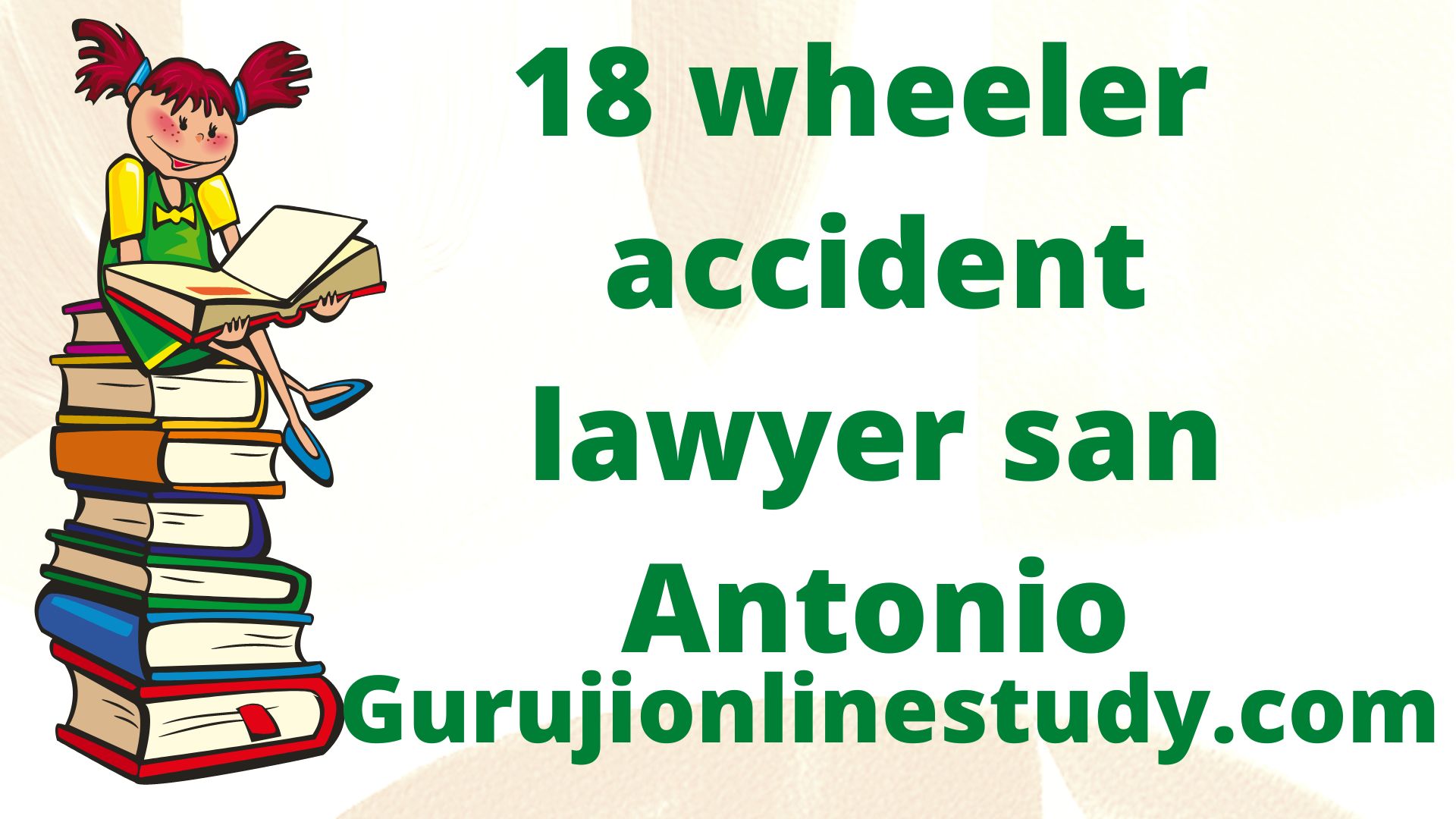 18 wheeler accident lawyer