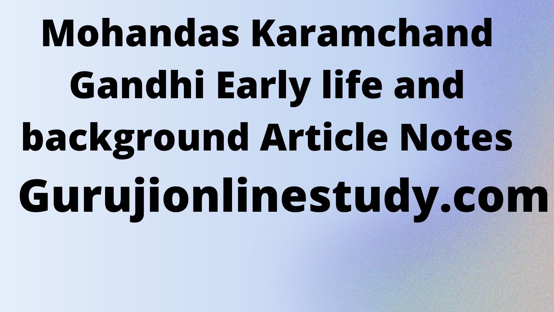 EDUCATION (TEXT) Mohandas Karamchand Gandhi’s 