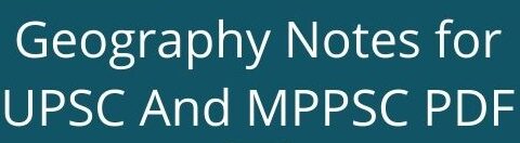 Geography MPPSC Books Notes